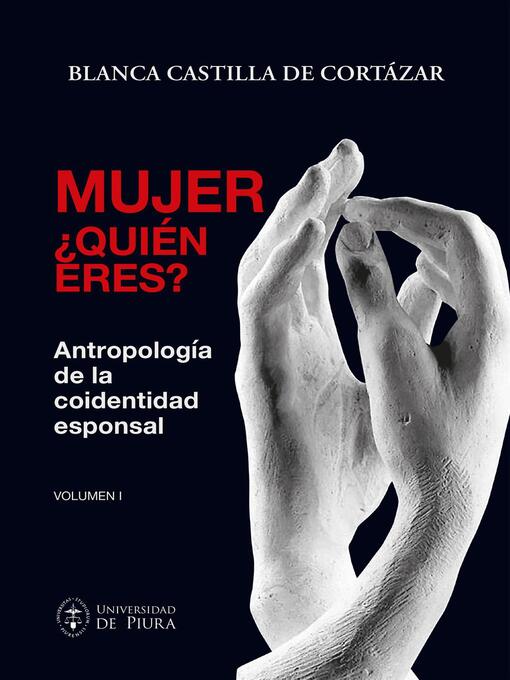 Title details for Mujer, ¿quién eres? Volumen I by Blanca Castilla de Cortázar - Available